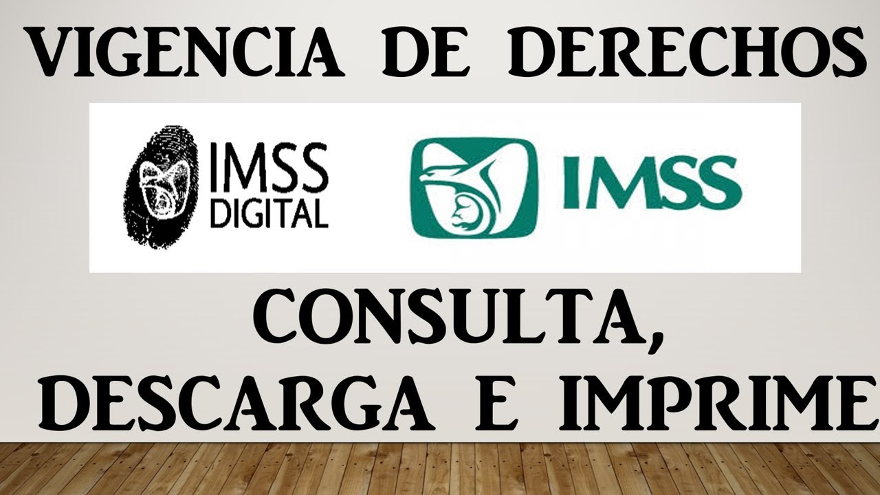 IMSS VIGENCIA DE DERECHOS
